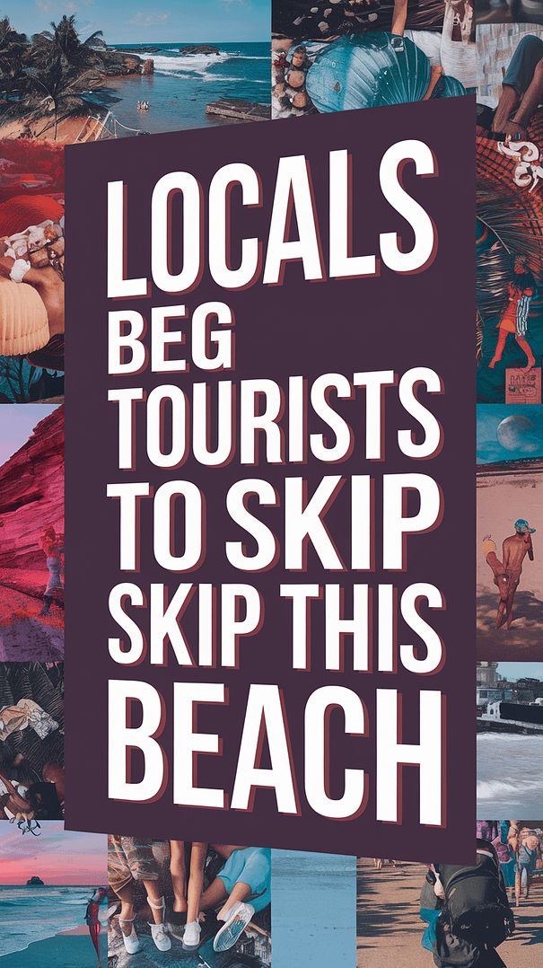 Locals Beg Tourists To Skip This Beach. It's designed to immediately grab attention with its thick, distinctive lettering set prominently in a big dark colored box, utilizing a simple yet striking bold white color for the text. Surrounding this eye-catching typography, a collage of vibrant images.